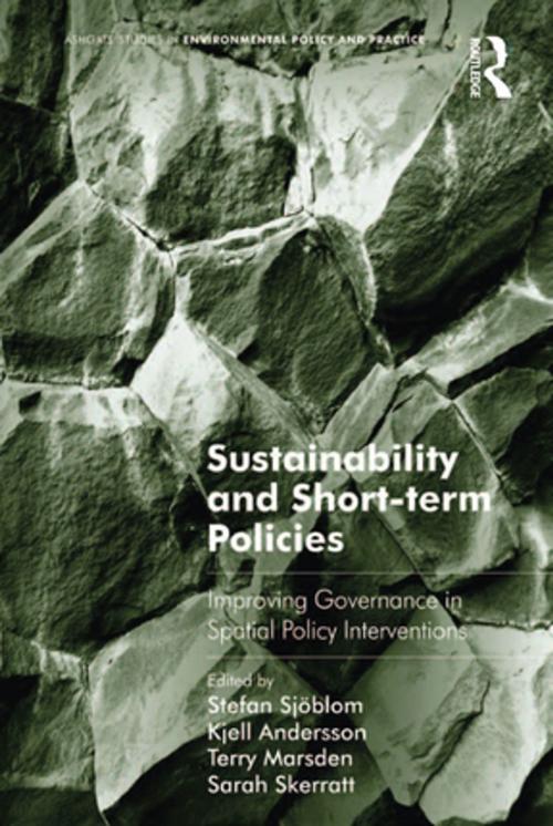 Cover of the book Sustainability and Short-term Policies by Stefan Sjöblom, Kjell Andersson, Sarah Skerratt, Taylor and Francis