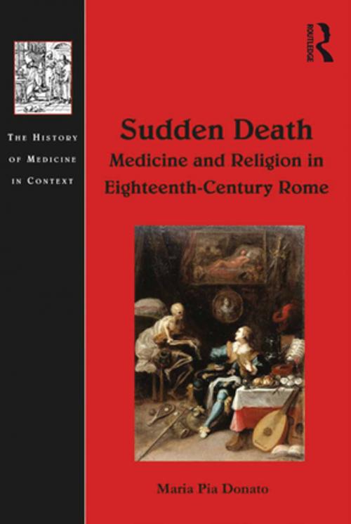 Cover of the book Sudden Death: Medicine and Religion in Eighteenth-Century Rome by Maria Pia Donato, Taylor and Francis
