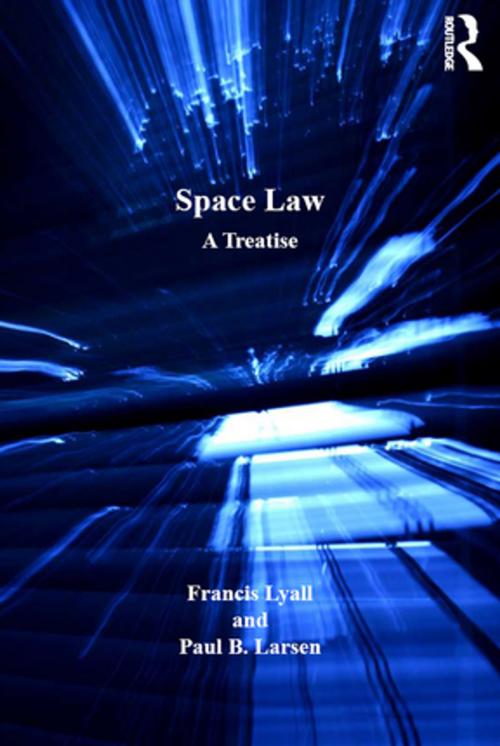 Cover of the book Space Law by Francis Lyall, Paul B. Larsen, Taylor and Francis