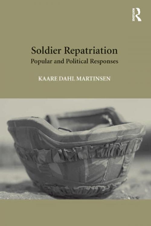 Cover of the book Soldier Repatriation by Kaare Dahl Martinsen, Taylor and Francis