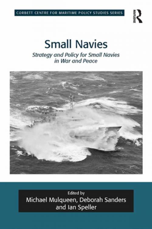 Cover of the book Small Navies by Michael Mulqueen, Deborah Sanders, Ian Speller, Taylor and Francis