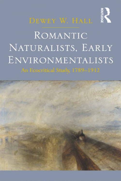 Cover of the book Romantic Naturalists, Early Environmentalists by Dewey W. Hall, Taylor and Francis