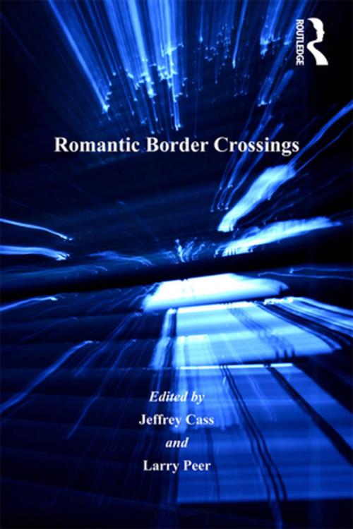 Cover of the book Romantic Border Crossings by Larry Peer, Taylor and Francis