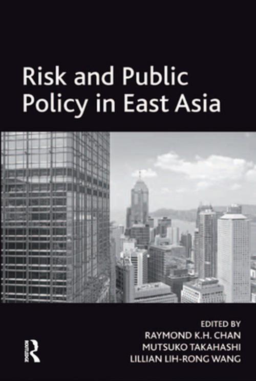 Cover of the book Risk and Public Policy in East Asia by Mutsuko Takahashi, Taylor and Francis