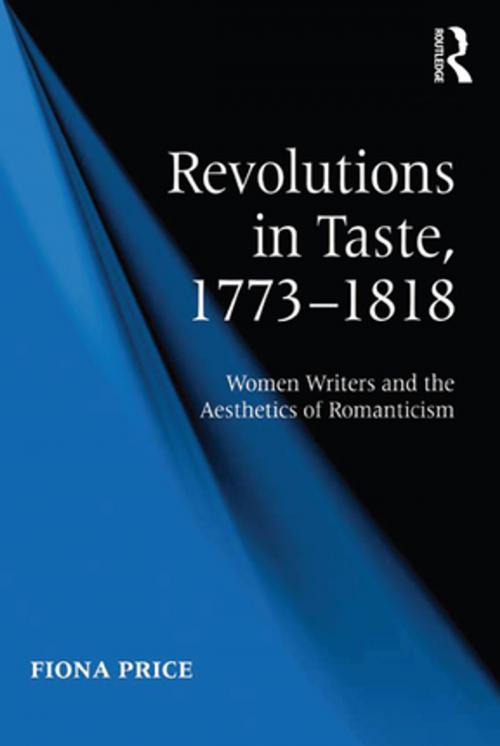 Cover of the book Revolutions in Taste, 1773–1818 by Fiona Price, Taylor and Francis