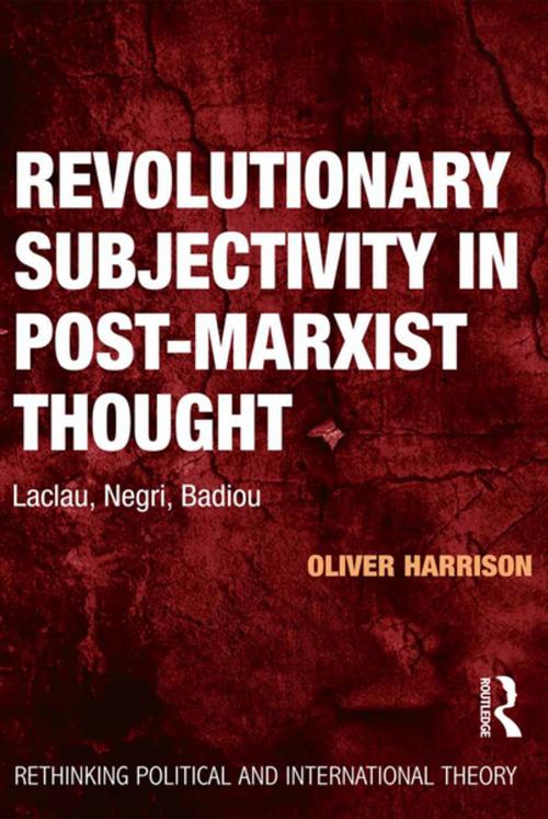 Cover of the book Revolutionary Subjectivity in Post-Marxist Thought by Oliver Harrison, Taylor and Francis