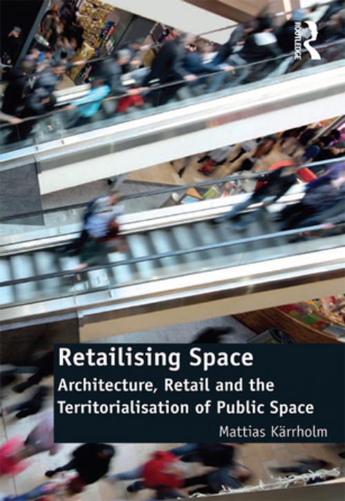 Cover of the book Retailising Space by Mattias Karrholm, Taylor and Francis