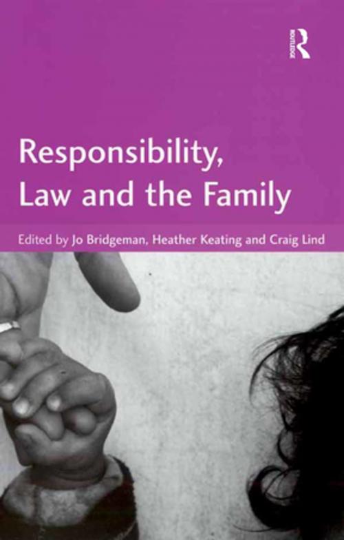 Cover of the book Responsibility, Law and the Family by Jo Bridgeman, Craig Lind, Taylor and Francis