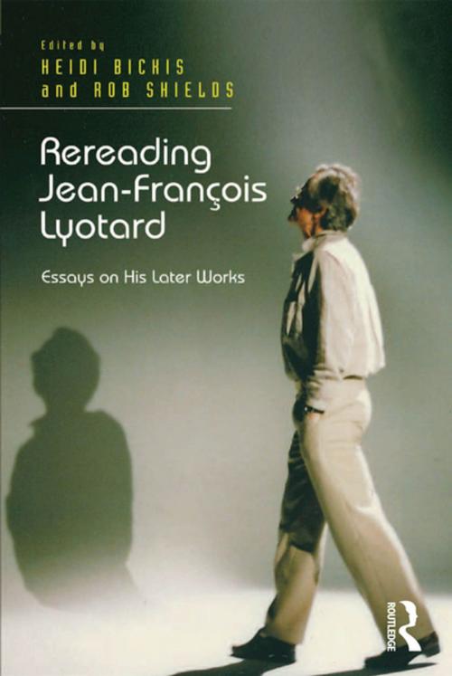 Cover of the book Rereading Jean-François Lyotard by Heidi Bickis, Taylor and Francis