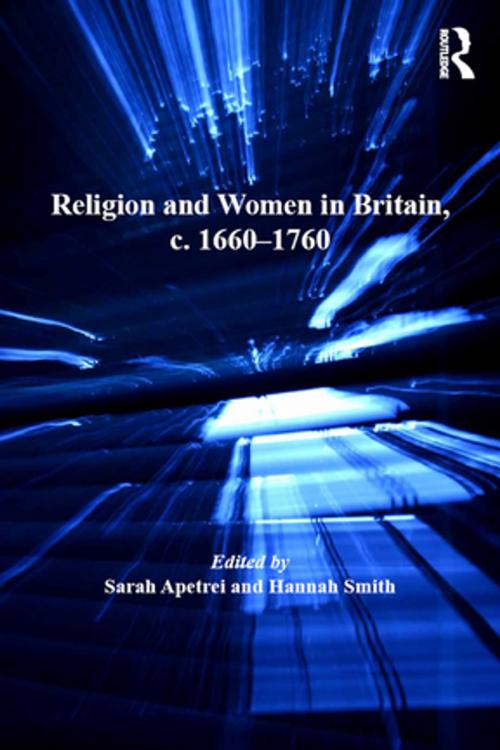 Cover of the book Religion and Women in Britain, c. 1660-1760 by Sarah Apetrei, Taylor and Francis