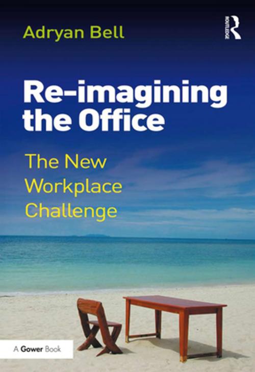 Cover of the book Re-imagining the Office by Adryan Bell, Taylor and Francis