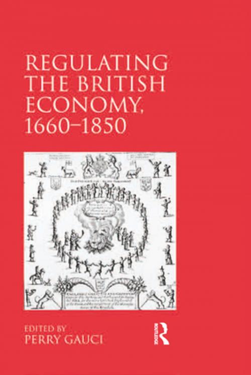 Cover of the book Regulating the British Economy, 1660–1850 by , Taylor and Francis
