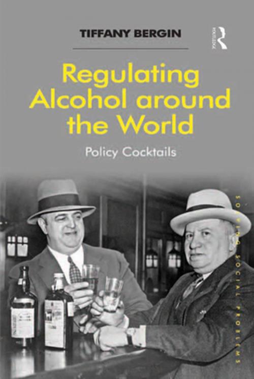 Cover of the book Regulating Alcohol around the World by Tiffany Bergin, Taylor and Francis