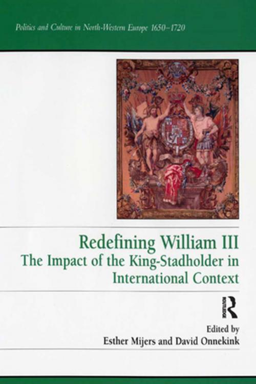 Cover of the book Redefining William III by , Taylor and Francis