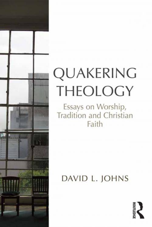 Cover of the book Quakering Theology by David L. Johns, Taylor and Francis