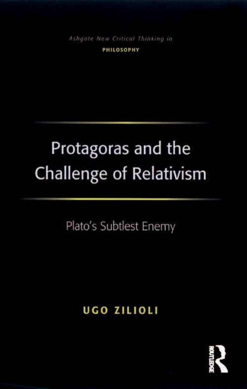 Cover of the book Protagoras and the Challenge of Relativism by Ugo Zilioli, Taylor and Francis