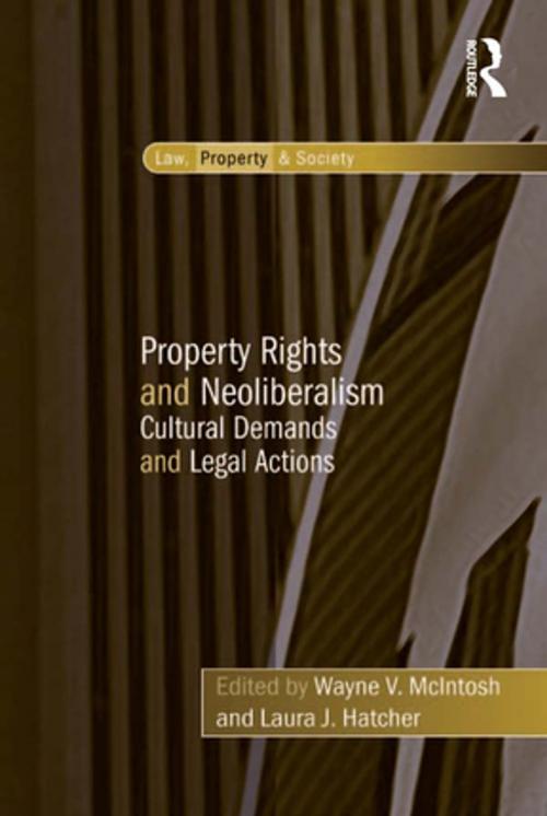 Cover of the book Property Rights and Neoliberalism by Laura J. Hatcher, Taylor and Francis