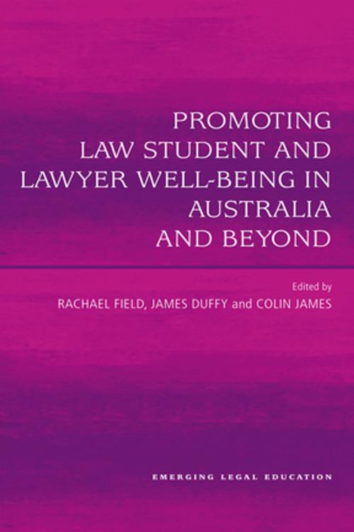 Cover of the book Promoting Law Student and Lawyer Well-Being in Australia and Beyond by , Taylor and Francis
