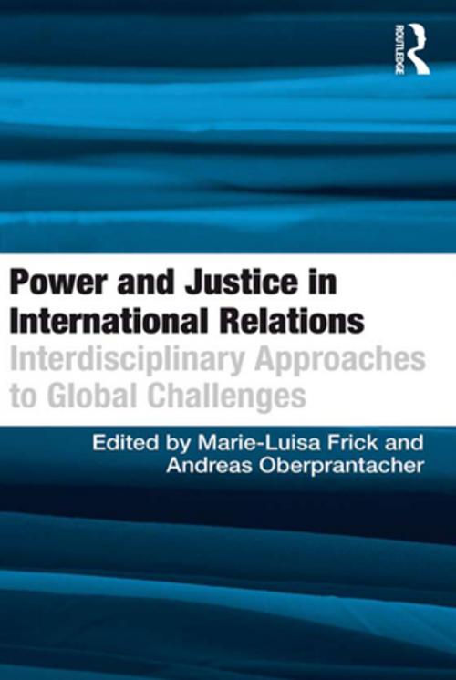 Cover of the book Power and Justice in International Relations by Andreas Oberprantacher, Taylor and Francis