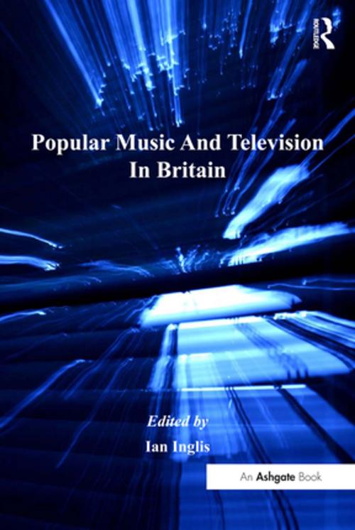 Cover of the book Popular Music And Television In Britain by , Taylor and Francis