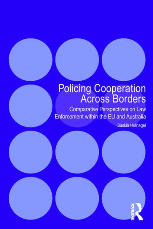 Cover of the book Policing Cooperation Across Borders by Saskia Hufnagel, Taylor and Francis