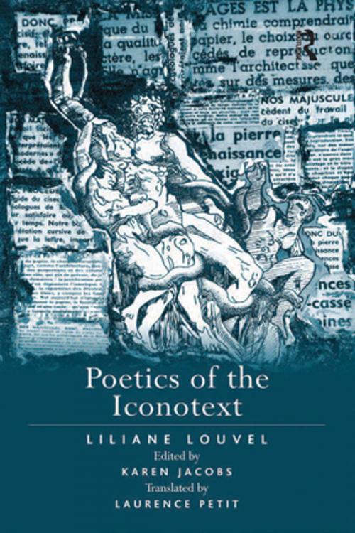 Cover of the book Poetics of the Iconotext by Liliane Louvel, edited by Karen Jacobs, Taylor and Francis