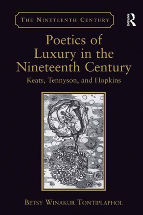 Cover of the book Poetics of Luxury in the Nineteenth Century by Betsy Winakur Tontiplaphol, Taylor and Francis
