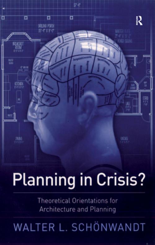 Cover of the book Planning in Crisis? by Walter Schoenwandt, Taylor and Francis
