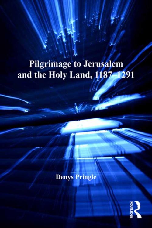 Cover of the book Pilgrimage to Jerusalem and the Holy Land, 1187–1291 by Denys Pringle, Taylor and Francis