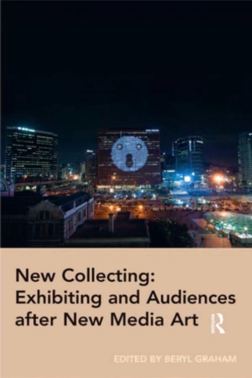 Cover of the book New Collecting: Exhibiting and Audiences after New Media Art by , Taylor and Francis