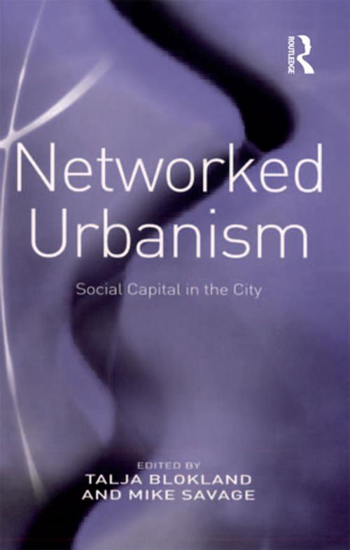 Cover of the book Networked Urbanism by Talja Blokland, Taylor and Francis