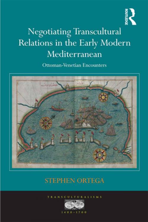 Cover of the book Negotiating Transcultural Relations in the Early Modern Mediterranean by Stephen Ortega, Taylor and Francis