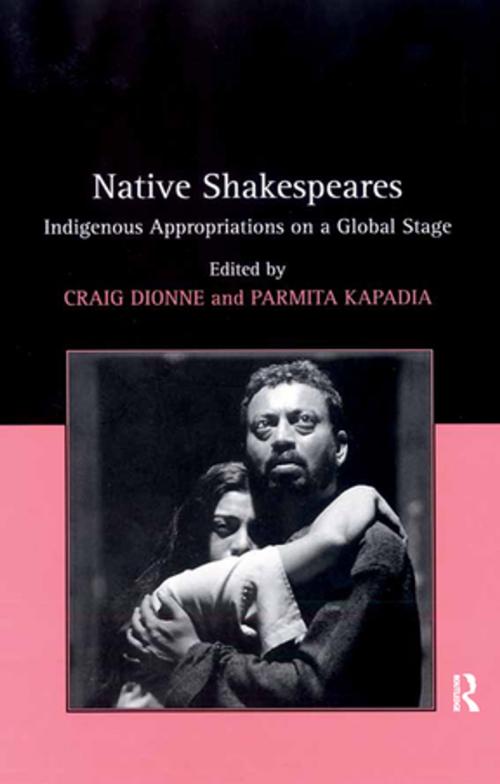 Cover of the book Native Shakespeares by Parmita Kapadia, Taylor and Francis