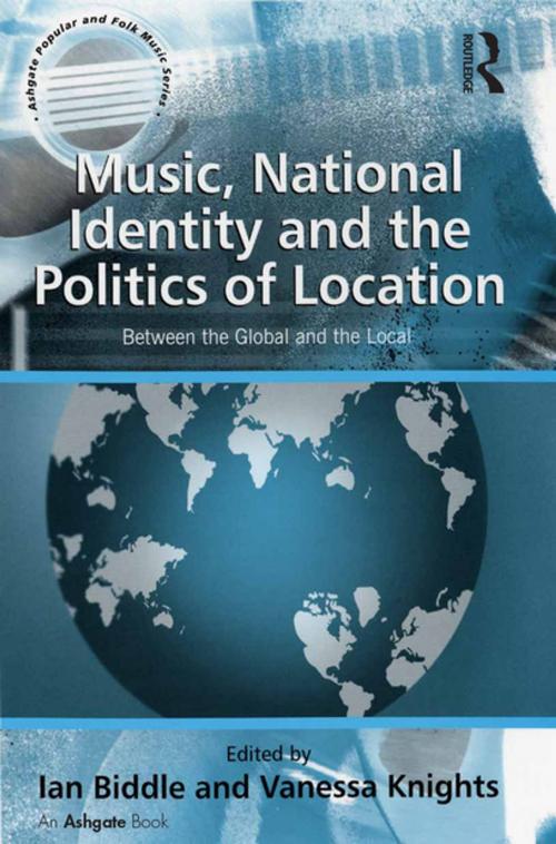 Cover of the book Music, National Identity and the Politics of Location by Vanessa Knights, Taylor and Francis