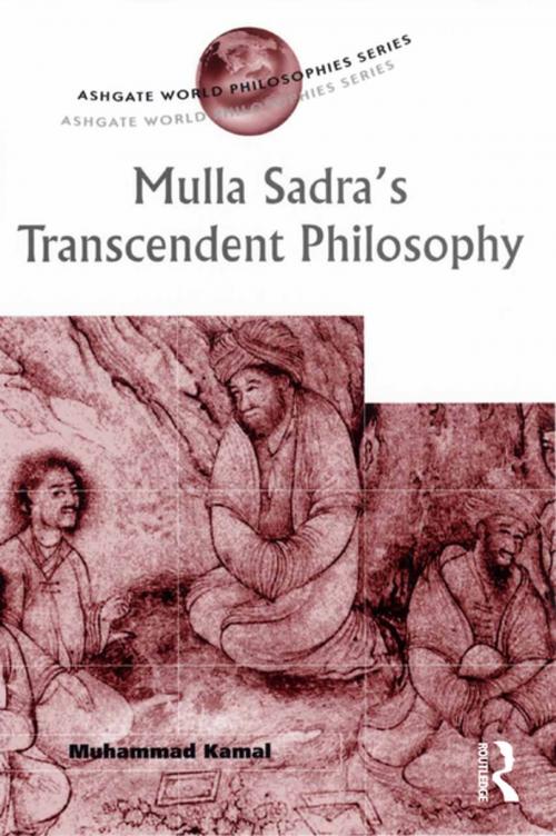 Cover of the book Mulla Sadra's Transcendent Philosophy by Muhammad Kamal, Taylor and Francis