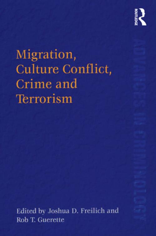 Cover of the book Migration, Culture Conflict, Crime and Terrorism by Rob T. Guerette, Taylor and Francis