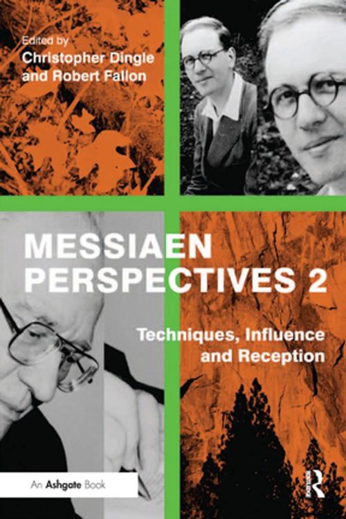 Cover of the book Messiaen Perspectives 2: Techniques, Influence and Reception by Robert Fallon, Taylor and Francis