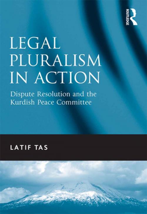 Cover of the book Legal Pluralism in Action by Latif Tas, Taylor and Francis