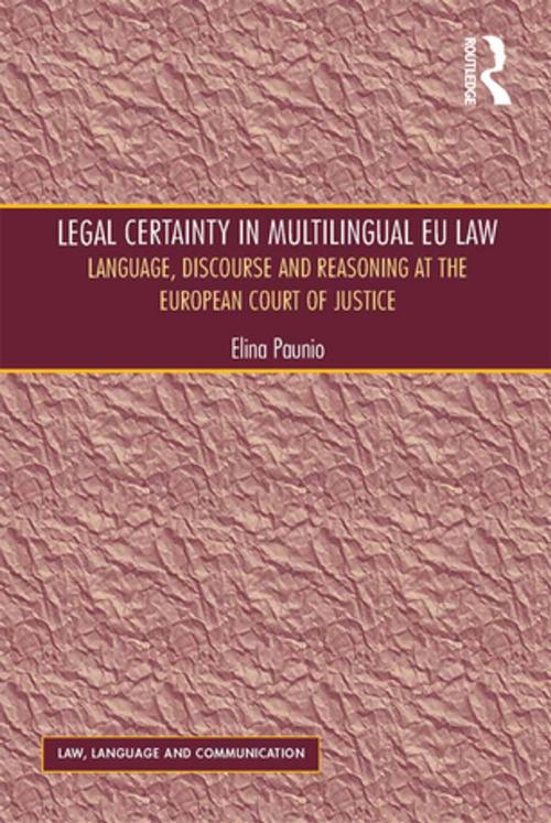Cover of the book Legal Certainty in Multilingual EU Law by Elina Paunio, Taylor and Francis