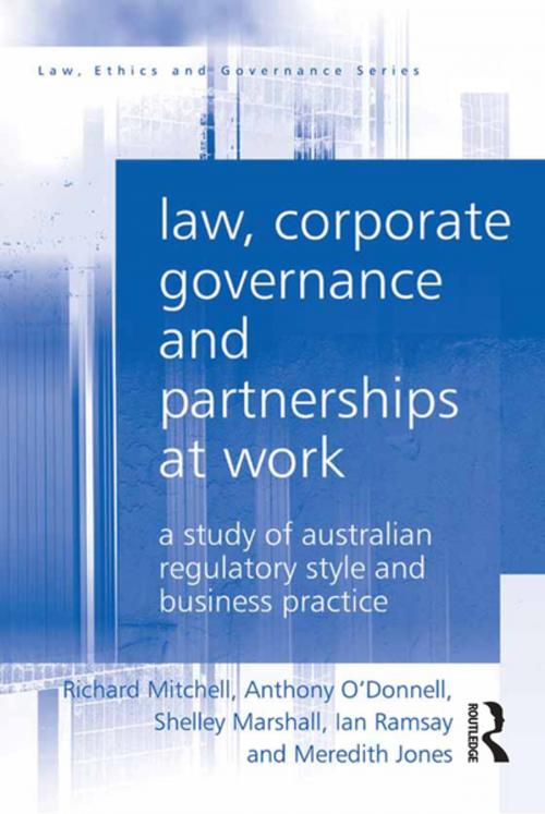Cover of the book Law, Corporate Governance and Partnerships at Work by Richard Mitchell, Anthony O'Donnell, Shelley Marshall, Ian Ramsay, Meredith Jones, Taylor and Francis