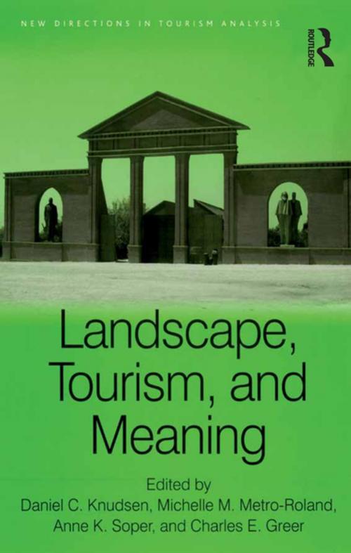 Cover of the book Landscape, Tourism, and Meaning by , Taylor and Francis