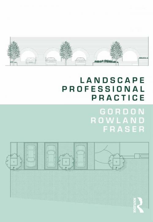 Cover of the book Landscape Professional Practice by Gordon Rowland Fraser, Taylor and Francis
