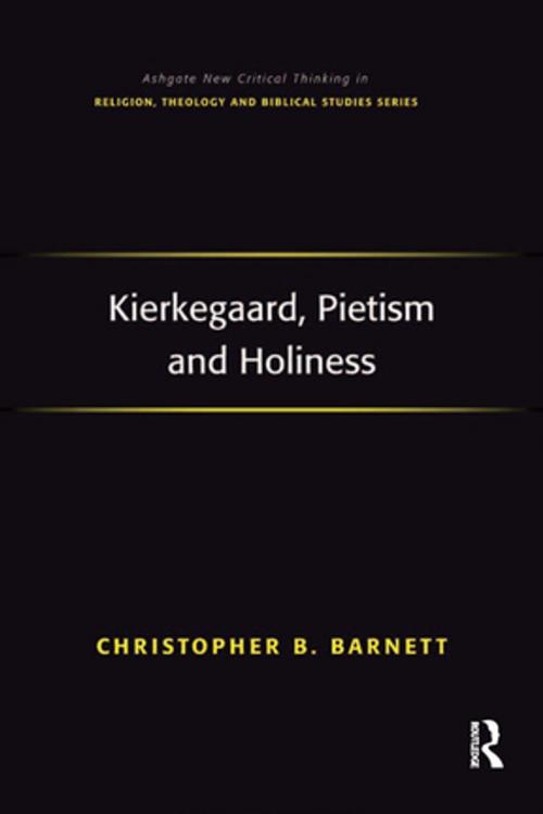 Cover of the book Kierkegaard, Pietism and Holiness by Christopher B. Barnett, Taylor and Francis
