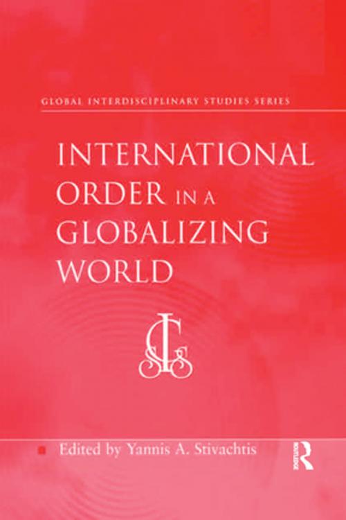 Cover of the book International Order in a Globalizing World by , Taylor and Francis