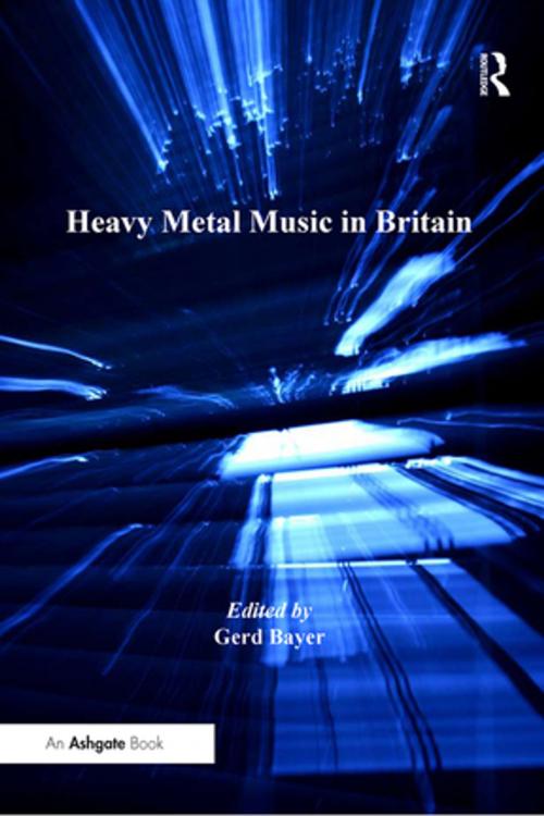 Cover of the book Heavy Metal Music in Britain by , Taylor and Francis