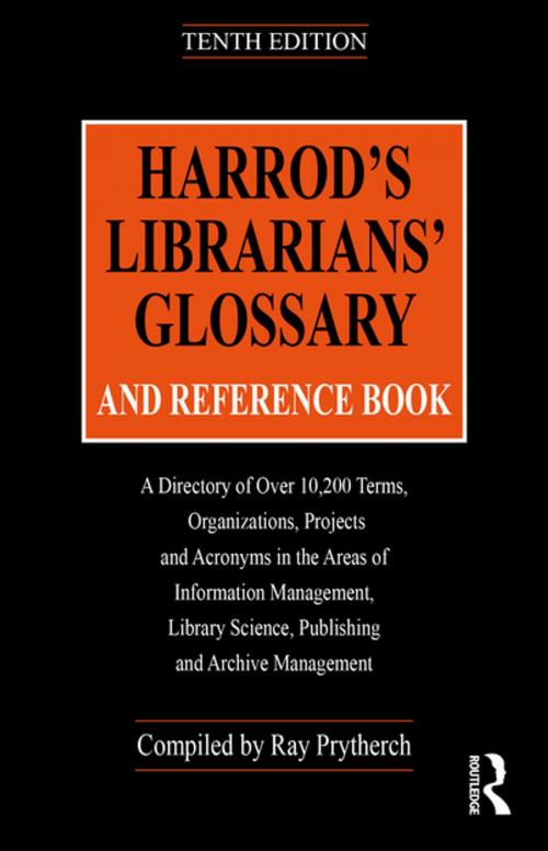 Cover of the book Harrod's Librarians' Glossary and Reference Book by Ray Prytherch, Taylor and Francis