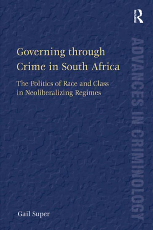 Cover of the book Governing through Crime in South Africa by Gail Super, Taylor and Francis