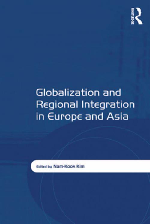 Cover of the book Globalization and Regional Integration in Europe and Asia by , Taylor and Francis