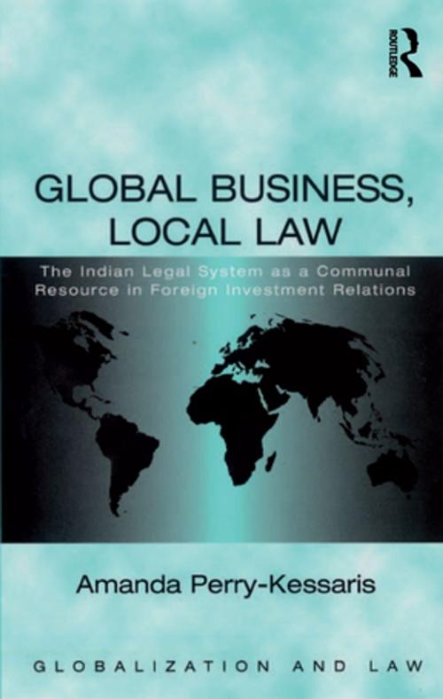 Cover of the book Global Business, Local Law by Amanda Perry-Kessaris, Taylor and Francis