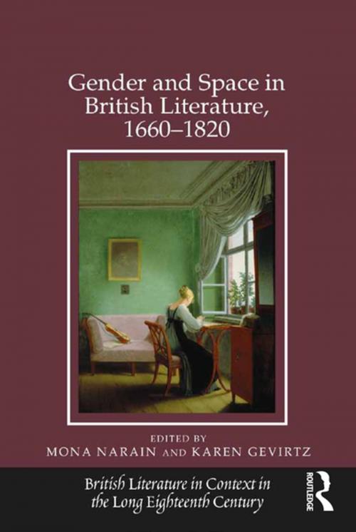 Cover of the book Gender and Space in British Literature, 1660-1820 by Mona Narain, Karen Gevirtz, Taylor and Francis